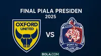 4 Pemain Berbahaya dalam Duel Oxford United Vs Port FC di Final Piala Presiden 2025